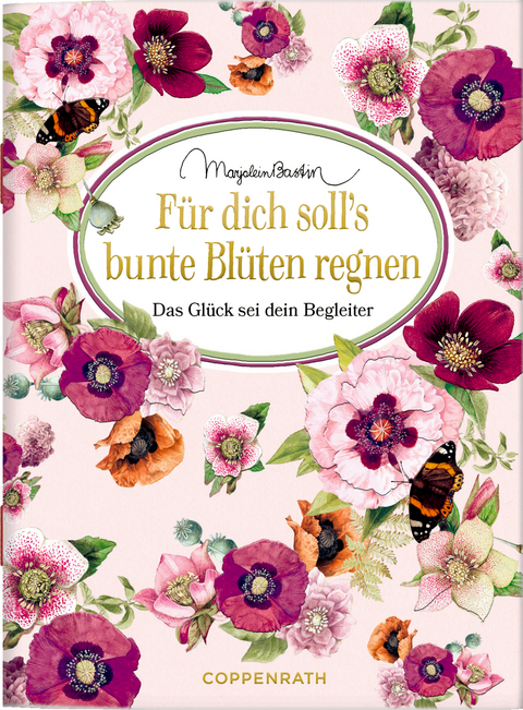 F&uuml;r dich soll's bunte Bl&uuml;ten regnen