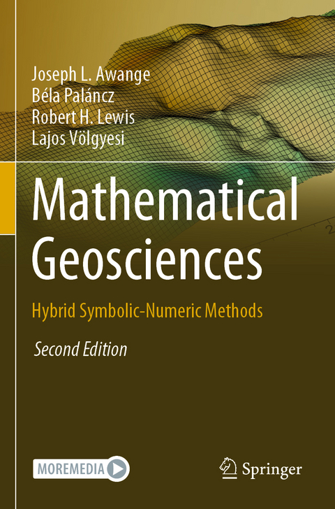 Mathematical Geosciences - Joseph L. Awange, B&eacute;la Pal&aacute;ncz, Robert H. Lewis, Lajos V&ouml;lgyesi