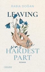 Leaving Was The Hardest Part (Hardest Part 3) - Rabia Doğan