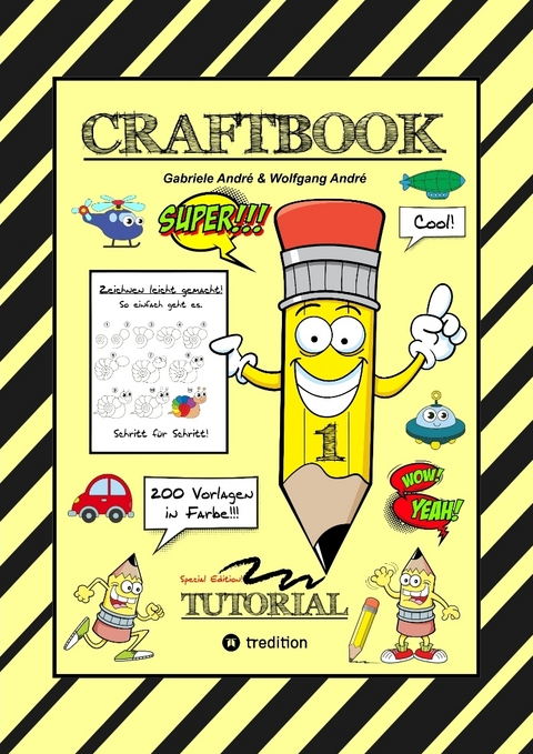 CRAFTBOOK - 200 MOTIVE IN FARBE - SPEZIELLES LERNPROGRAMM - OBJEKTE ZEICHNEN - SUPER SCHRITT F&Uuml;R SCHRITT ANLEITUNG - Gabriele Andr&eacute;, Wolfgang Andr&eacute;
