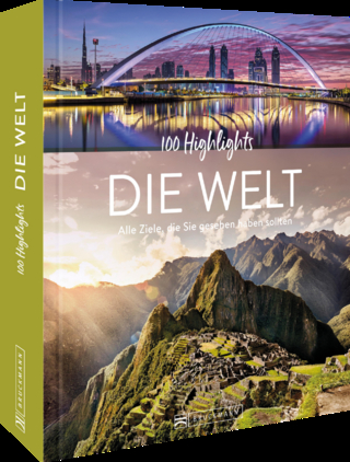100 Highlights : die Welt