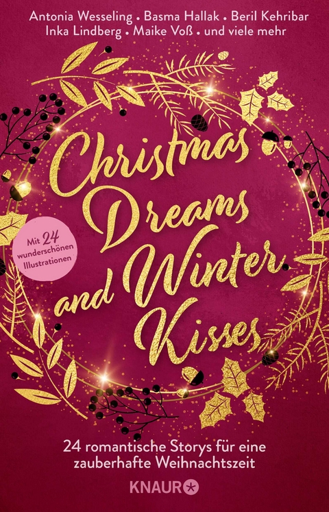 Christmas Dreams and Winter Kisses - Antonia Wesseling, Andreas Dutter, Basma Hallak, Beril Kehribar, Christian Handel, Inka Lindberg, Janine Ukena, Jennifer Wiley, Julia Hausburg, Julia Niederstra&szlig;er, Justine Pust, Kristin MacIver, Laura Labas, Lea Kaib, Lin Rina, Maike Vo&szlig;, Nica Stevens, Nina Bilinszki, Noah Stoffers, Regina Meissner, Sarah Saxx, Malou Bichon, Valentina Fast, Ada Bailey