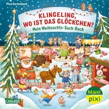 Maxi Pixi 447: Klingeling, wo ist das Gl&ouml;ckchen? Mein Weihnachts-Such-Buch