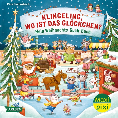 Maxi Pixi 447: Klingeling, wo ist das Gl&ouml;ckchen? Mein Weihnachts-Such-Buch