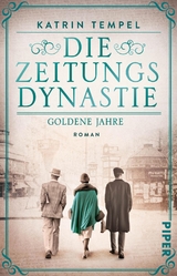 Die Zeitungsdynastie &ndash; Goldene Jahre - Katrin Tempel