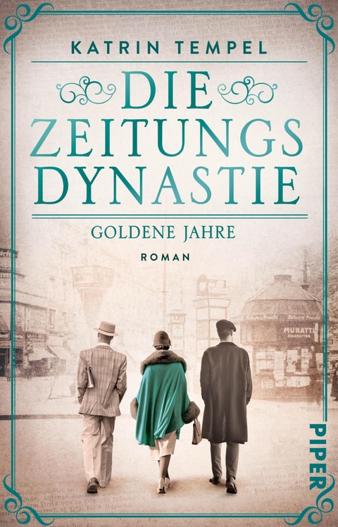 Die Zeitungsdynastie &ndash; Goldene Jahre - Katrin Tempel