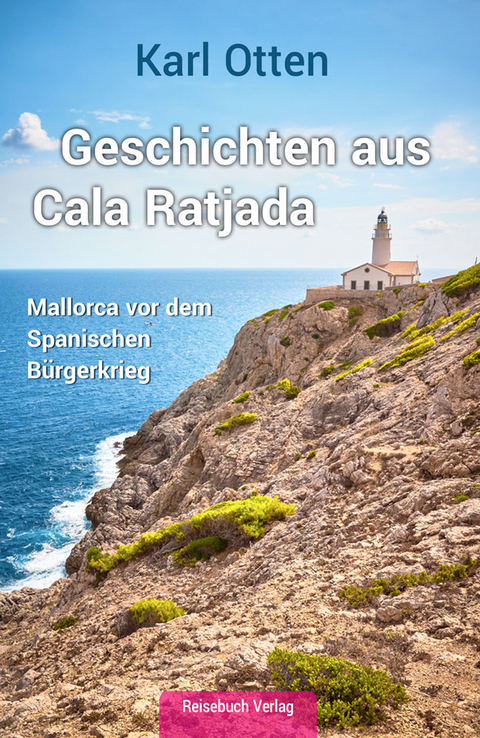 Geschichten aus Cala Ratjada - Karl Otten