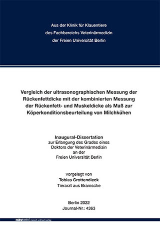 Vergleich der ultrasonographischen Messung der Rückenfettdicke mit der kombinierten Messung der Rückenfett- und Muskeldicke als Maß zur Köperkonditionsbeurteilung von Milchkühen