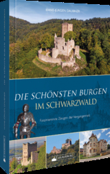 Die sch&ouml;nsten Burgen im Schwarzwald - Hans-J&uuml;rgen Daubner