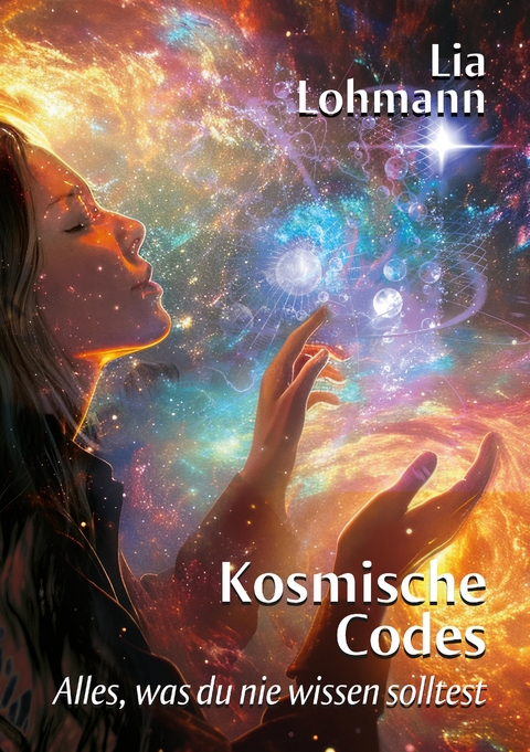 Kosmische Codes - Lia Lohmann