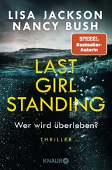 Last Girl Standing - Wer wird &uuml;berleben? - Lisa Jackson, Nancy Bush