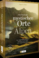 Das Buch der mystischen Orte in den Alpen - Hüsler, Eugen E.; Kostner, Manfred; Kürschner, Iris
