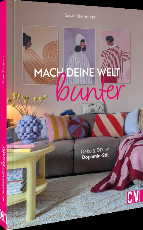 Mach deine Welt bunter - Susan Steinmetz