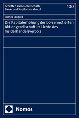 Die Kapitalerh&ouml;hung der b&ouml;rsennotierten Aktiengesellschaft im Lichte des Insiderhandelsverbots - Patrick Leopold