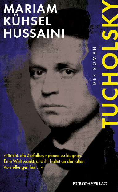 Tucholsky - Mariam K&uuml;hsel-Hussaini