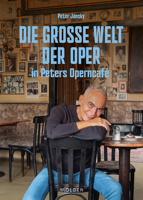 Die gro&szlig;e Welt der Oper in Peters Operncaf&eacute; - Peter Jansky