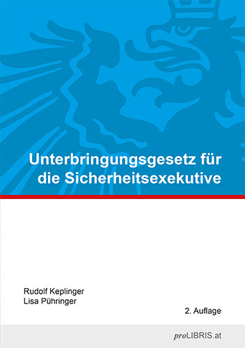 Unterbringungsgesetz für die Sicherheitsexekutive - Rudolf Keplinger, Lisa Pühringer