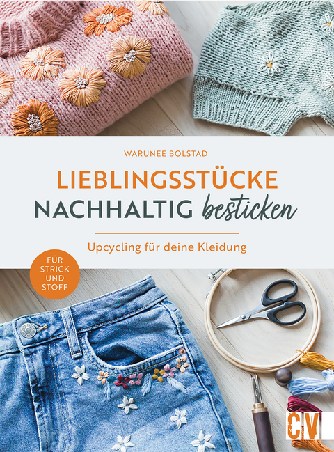 Lieblingsst&uuml;cke nachhaltig besticken - Warunee Bolstad