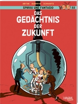 Spirou und Fantasio 55: Das Ged&auml;chtnis der Zukunft - Sophie Guerrive, Benjamin Abitan