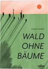 Wald ohne B&auml;ume - Hanna Harms