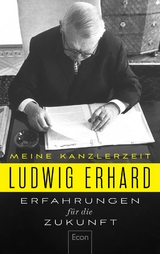 Erfahrungen f&uuml;r die Zukunft - Ludwig Erhard