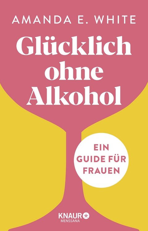 Gl&uuml;cklich ohne Alkohol - Amanda E. White
