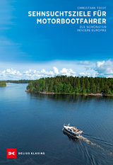 Sehnsuchtsziele f&uuml;r Motorbootfahrer - Christian Tiedt
