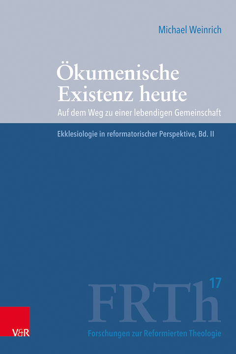 &Ouml;kumenische Existenz heute - Michael Weinrich