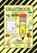 CRAFTBOOK - 200 MOTIVE IN FARBE - SPEZIELLES LERNPROGRAMM - OBJEKTE ZEICHNEN - SUPER SCHRITT F&Uuml;R SCHRITT ANLEITUNG - Gabriele Andr&eacute;, Wolfgang Andr&eacute;
