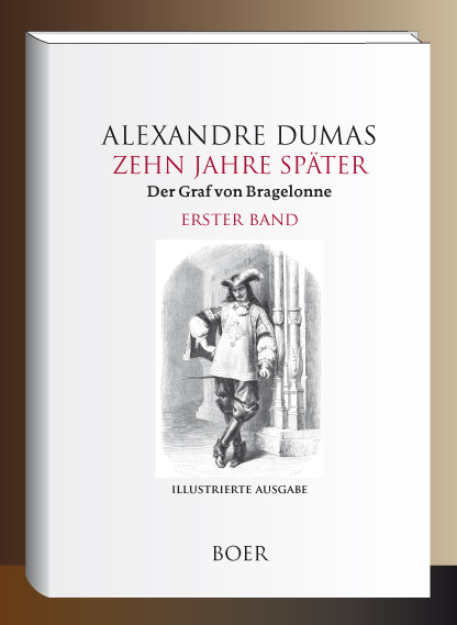 Zehn Jahre sp&auml;ter oder Der Graf von Bragelonne Band 1 - Alexandre Dumas