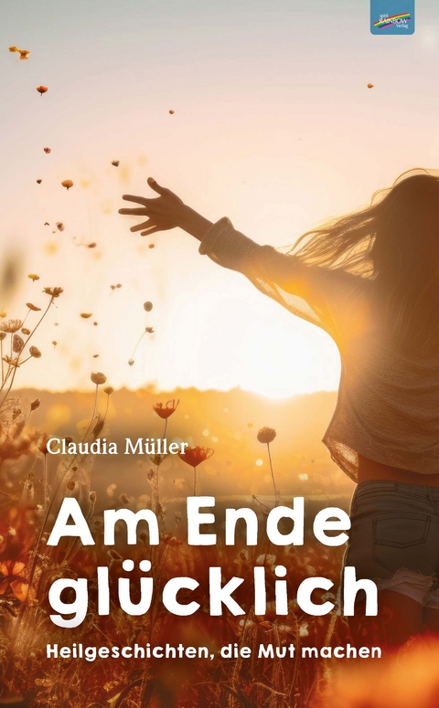 Am Ende gl&uuml;cklich - Claudia M&uuml;ller