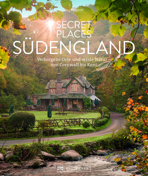 Secret Places S&uuml;dengland - J&ouml;rg Berghoff