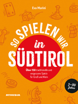So spielen wir in S&uuml;dtirol - Eva Marini
