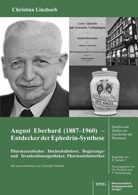 August Eberhard (1887&ndash;1960) &ndash; Entdecker der Ephedrin-Synthese - Christina Linzbach