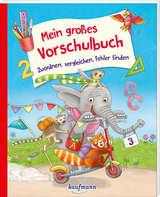 Mein gro&szlig;es Vorschulbuch - Zuordnen, vergleichen, Fehler finden - Kristin L&uuml;ckel