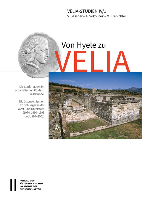 Von Hyele zu Velia, Volume I - Verena Gassner, Alexander Sokolicek, Maria Trapichler