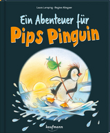 Ein Abenteuer f&uuml;r Pips Pinguin - Laura Lamping