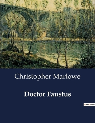 Doctor Faustus - Christopher Marlowe