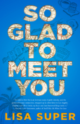 So Glad to Meet You -  Lisa Super