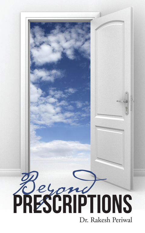 Beyond Prescriptions - Dr. Rakesh Periwal