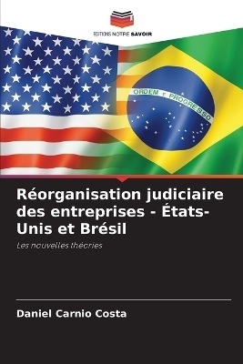 Réorganisation judiciaire des entreprises - États-Unis et Brésil
