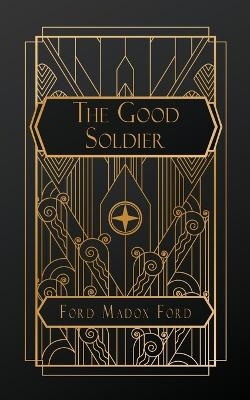 The Good Soldier - Ford Madox Ford