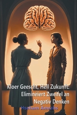 Kloer Geescht, Hell Zukunft