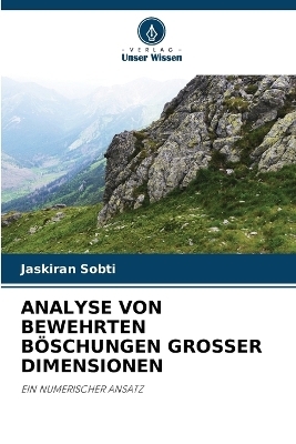 Analyse Von Bewehrten B&ouml;schungen Grosser Dimensionen - Jaskiran Sobti