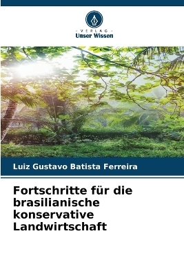 Fortschritte für die brasilianische konservative Landwirtschaft