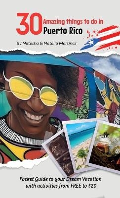 30 Amazing things to do in Puerto Rico - Natasha Martinez, Natalia Martinez