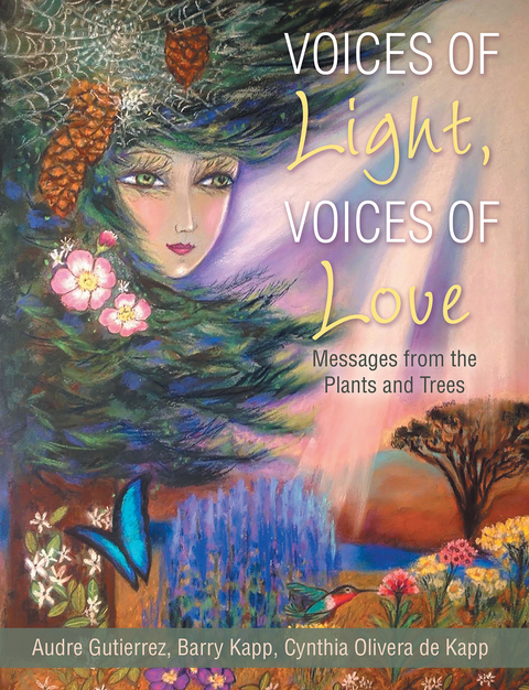 Voices of Light, Voices of Love - Audre Gutierrez, Cynthia Olivera De Kapp, Barry Kapp