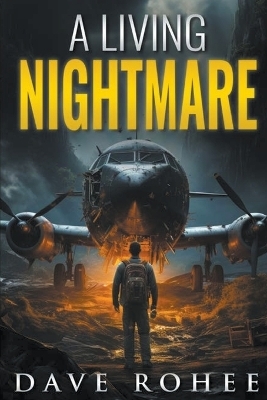 A Living Nightmare - Dave Rohee