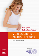 Der gro&szlig;e Patientenratgeber Morbus Crohn und Colitis ulcerosa - J. Seiderer-Nack