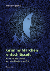 Grimms M&auml;rchen entschl&uuml;sselt - Marko Pogacnik
